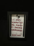 Cuadro · "Lo más romántico del mundo es sentirse comprendido"