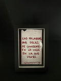 Cuadro · "Las palabras que dices se convierten en la casa en la que vives"