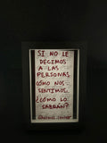 Cuadro · "Si no le decimos a las personas cómo nos sentimos, ¿cómo lo sabrán?"