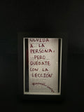 Cuadro · "Olvida a la persona, pero quédate con la lección"