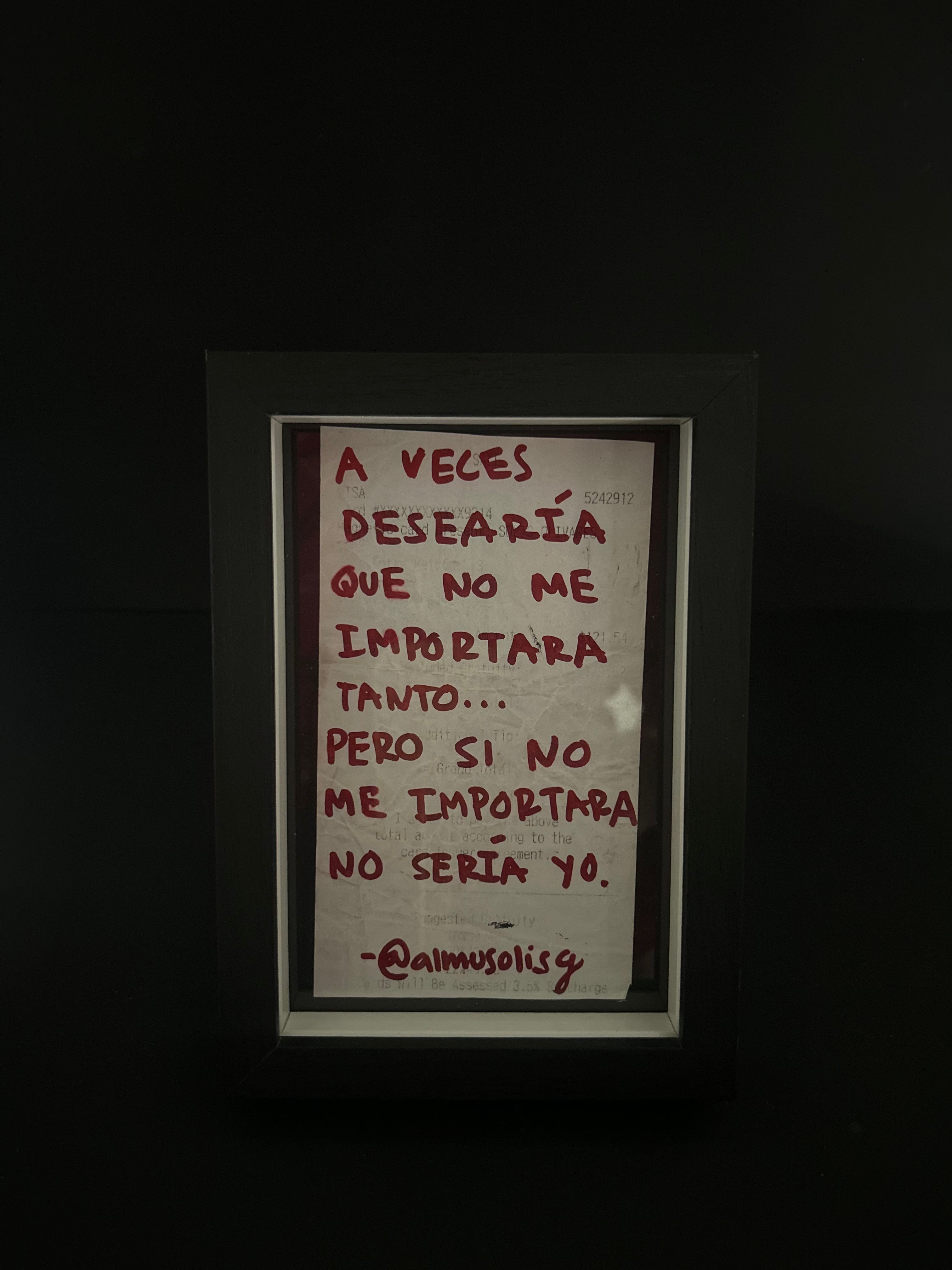 Cuadro · "A veces desearía que no me importara tanto, pero si no me importara no sería yo"