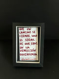 Cuadro · "Que un camino se cierre solo es una señal de que ibas en la dirección equivocada"