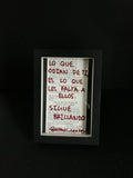 Cuadro · "Lo que odian de ti es lo que les falta a ellos. Sigue brillando"