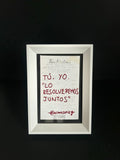 Cuadro · "Tú y yo, lo resolveremos juntos"