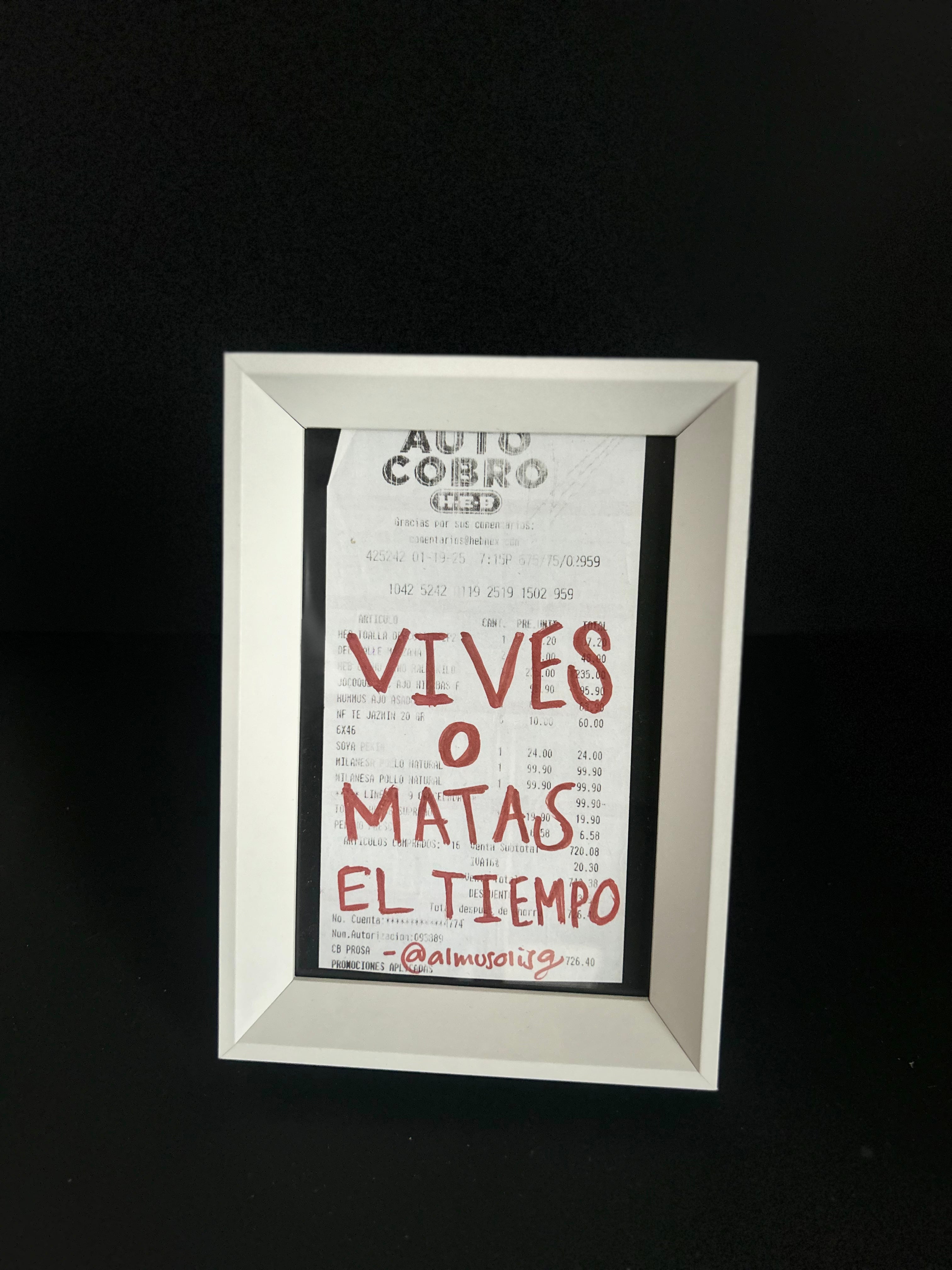Cuadro · "Vives o matas el tiempo"