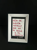 Cuadro · "Deja de elegir aquello que no te elige a ti"